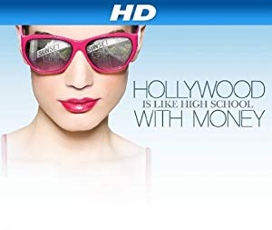 Hollywood, bogata srednja šola - Hollywood Is Like High School with Money