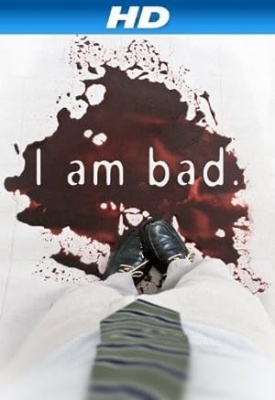 Zaljubljena v serijskega morilca - I Am Bad