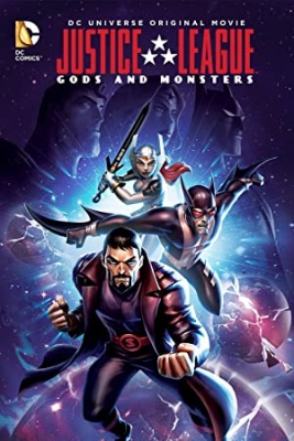 Liga pravice: Bogovi in pošasti - Justice League: Gods and Monsters