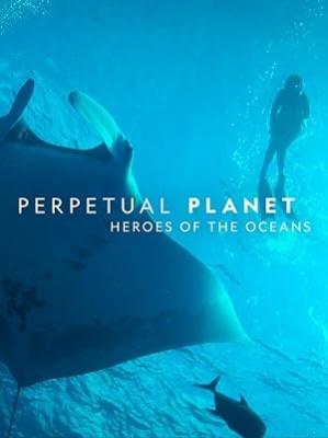 Večni planet: Junaki oceana, film